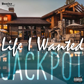Jackpot - Life I Wanted (Explicit)