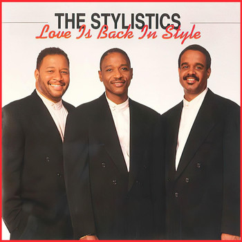 The Stylistics - Love Is Back in Style