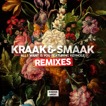 Kraak & Smaak - All I Want Is You (Remixes)