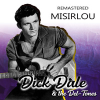 Dick Dale & The Del-Tones - Misirlou (Remastered)