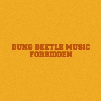 Dung Beetle Music - Forbidden