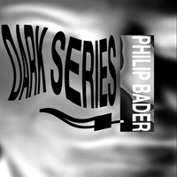 Philip Bader - Dark Series 4