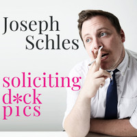 Joseph Schles - Soliciting D*ck Pics (Explicit)