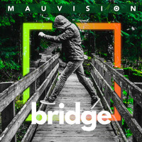 Mauvision - Bridge