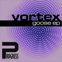 Vortex - Goose EP