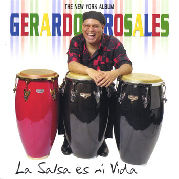Gerardo Rosales - La Salsa Es Mi Vida: The New York Album (Explicit)