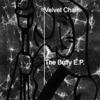 Velvet Chain - The Buffy EP