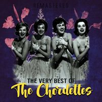 The Chordettes - The Very Best of The Chordettes (Remastered)