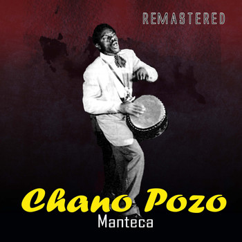 Chano Pozo - Manteca (Remastered)