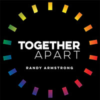 Randy Armstrong - Together Apart