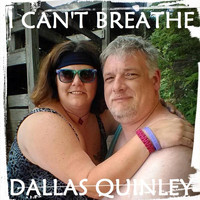 Dallas Quinley - I Can't Breathe