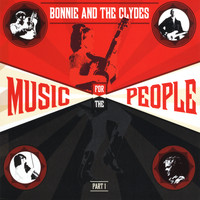 Bonnie & the Clydes - Music for the People, Pt. 1