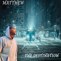 Matthew - The Destination