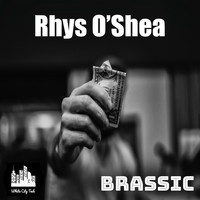 Rhys O'Shea - Brassic