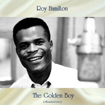 Roy Hamilton - The Golden Boy (Remastered 2020)