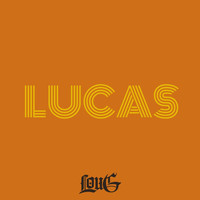Lou G - Lucas (Explicit)