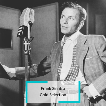 Frank Sinatra - Frank Sinatra - Gold Selection