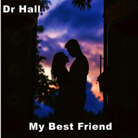 Dr Hall - My Best Friend