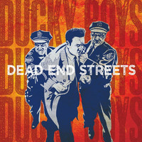 The Ducky Boys - Dead End Streets