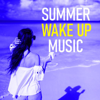 Various Artists - Summer Wake Up Music
