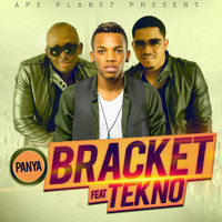 Bracket - Panya (feat. Tekno)