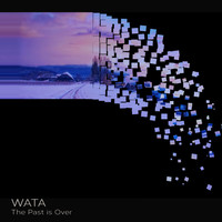 W.A.T.A. - The Past is Over