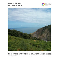 4Mal featuring Second Sky - The Game (Proton & Grateful Remixes)