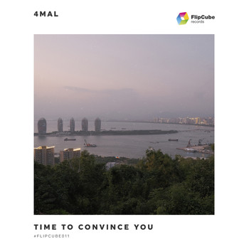 4Mal - Time to Convince You