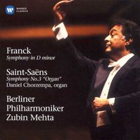 Zubin Mehta - Franck: Symphony - Saint-Saëns: Symphony No. 3 with Organ