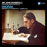 John Barbirolli - Dvořák: Symphony No. 7, Op. 70 & Legends, Op. 59