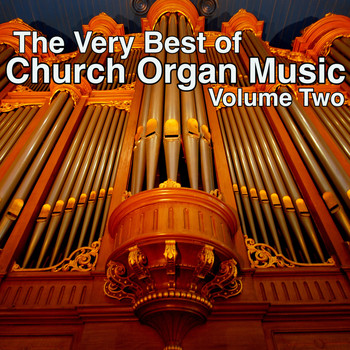 Various Artists - The Very Best of Church Organ Music (Volume 2)