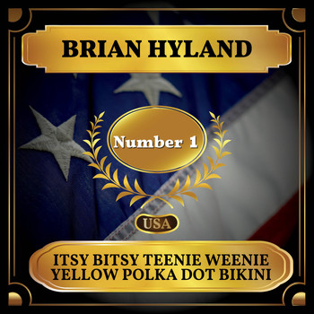 Brian Hyland - Itsy Bitsy Teenie Weenie Yellow Polka Dot Bikini (Billboard Hot 100 - No 1)