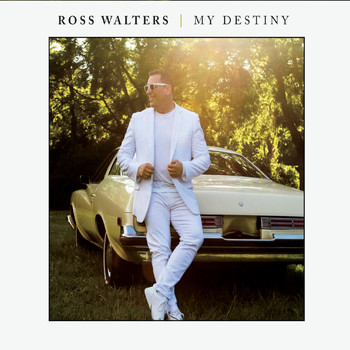 Ross Walters - My Destiny
