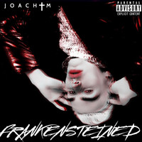 Joachim - Frankensteined (Explicit)