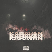 Karavan - Badguy (Explicit)