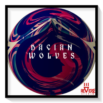 Reverse Stereo - Dacian Wolves