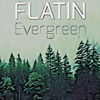 FLATIN - Evergreen