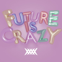 Xax - Future Is Crazy