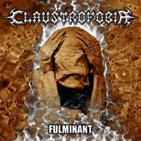 Claustrofobia - Fulminant (Explicit)