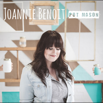 Joannie Benoit - Pot Mason