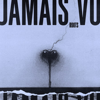 Roots - JAMAIS VU (Explicit)