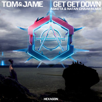 Tom & Jame - Get Get Down (Asketa & Natan Chaim Remix)