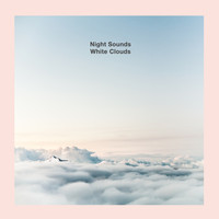 Night Sounds - White Clouds