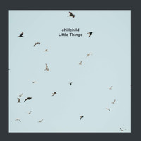 chillchild - Little Things
