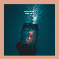Milo Graves - Inner Spirit