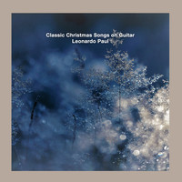 Leonardo Paul - Classic Christmas Songs on Guitar