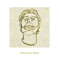 Funkerman - Father, Son, Beats (Explicit)