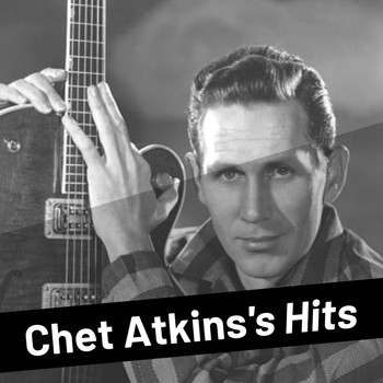 Chet Atkins - Chet Atkins's Hits