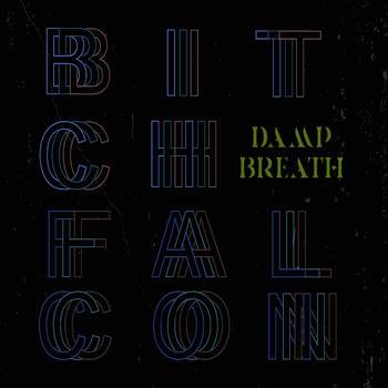 Bitch Falcon - Damp Breath (Explicit)