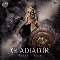 Bulletproof - Gladiator